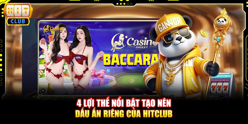 4 lợi thế nổi bật tạo nên dấu ấn riêng của HitClub 